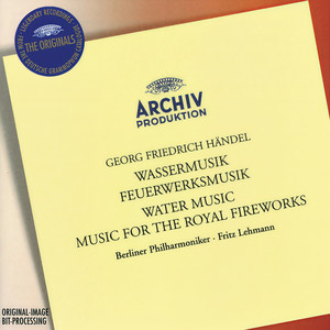 Handel: Water Music / Music for The Royal Fireworks