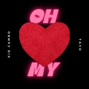 Oh My (feat. Tayo) (Explicit)