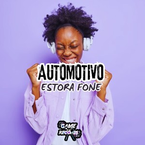 Automotivo Estora Fone (Explicit)
