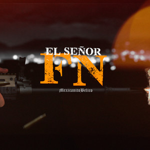 EL SEÑOR FN (Explicit)