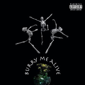 Burry me Alive(feat. AT6) (Explicit)