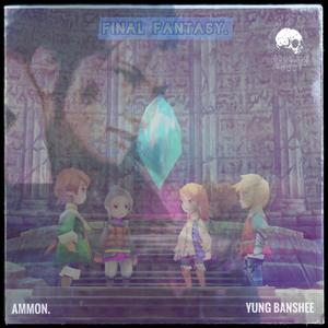 Final Fantasy. (feat. Yung Banshee) [Explicit]