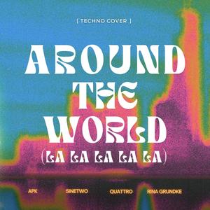 Around the World (La La La La La) (feat. Rina Grundke)