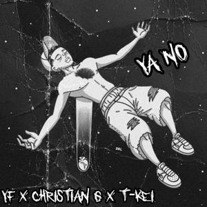 YaNo (feat. Christian G & T-Kei) [Explicit]