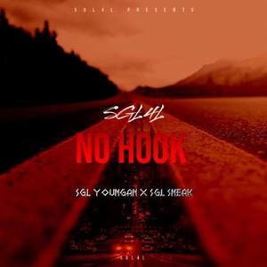 No Hook (feat. SGL Sneak) [Explicit]