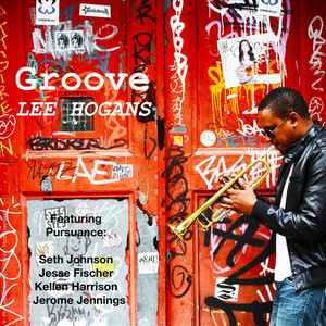 Groove (feat. Pursuance, Jesse Fischer, Jerome Jennings, Seth Johnson & Kellen Harrison)