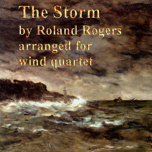 Roland Rogers - The Storm arranged for wind quartet