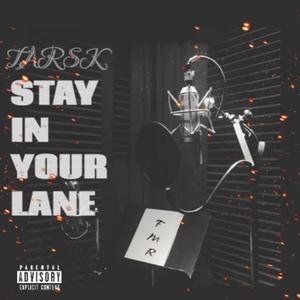 Stay In Your Lane (Explicit)