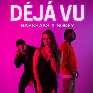 Deja Vu (feat. Rapshaks x Sokey)