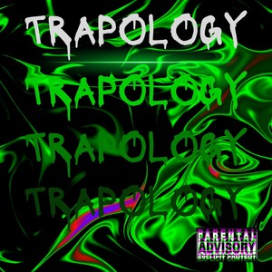 Trapology (Explicit)