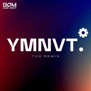YMNVT (TVD Remix|Short Version)