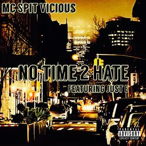 No Time 2 Hate (feat. Just E) [Explicit]