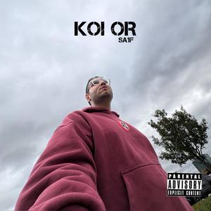 Koi Or (Explicit)