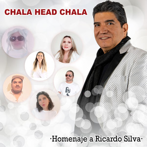 Chala Head Chala(Homenaje a Ricardo Silva)