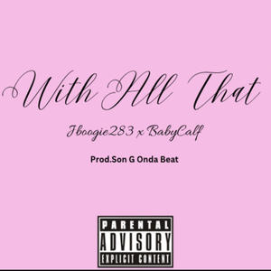 With All That (Explicit)