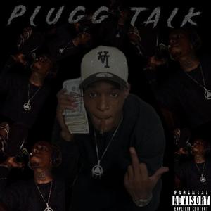 PLUG TALK (Explicit)
