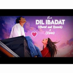 Dil Ibadat (Reprise)
