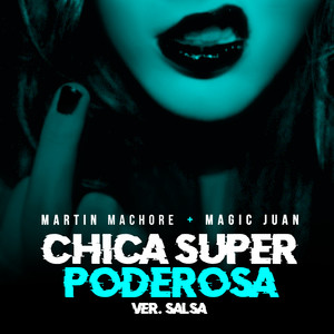 Chica Super Poderosa (Salsa Version|Explicit)