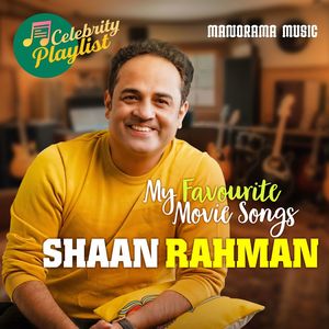 Celebrity Playlist - Shaan Rahman (Super Hit Malayalam Film Songs)