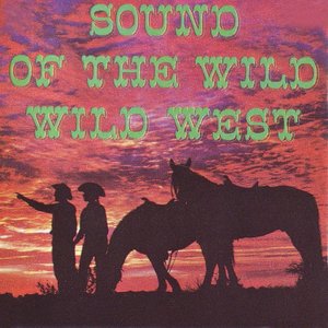 Sound Of The Wild Wild West