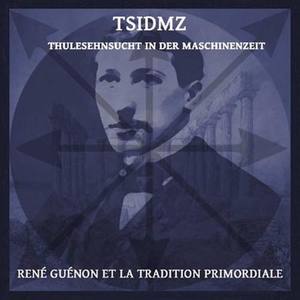 René Guénon Et La Tradition Primordiale