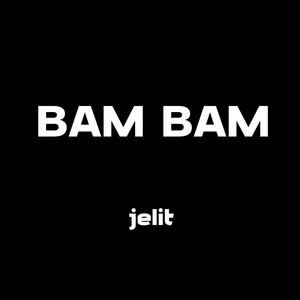 Bam Bam (Explicit)