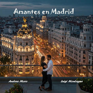 Amantes en Madrid (feat. Luigi Montagna) [guitar version]