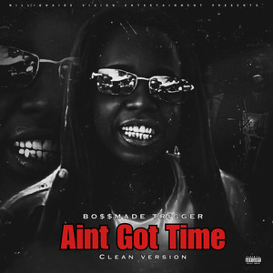 Aint Got Time