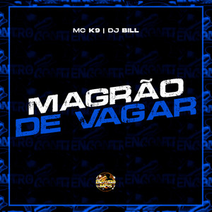 Magrão de Vagar (Explicit)