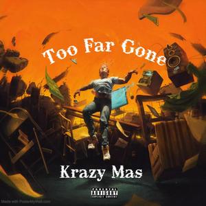 Too Far Gone (Explicit)