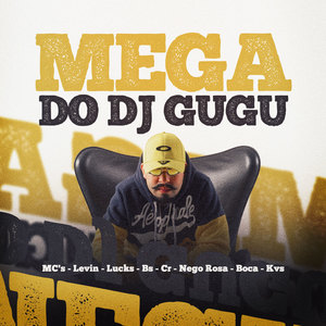 Mega do Dj Gugu (Explicit)