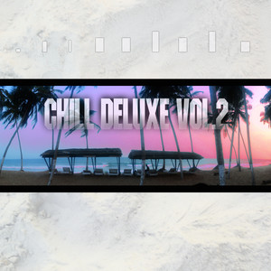 Chill Deluxe, Vol. 2