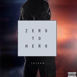 Zero To Hero (Explicit)