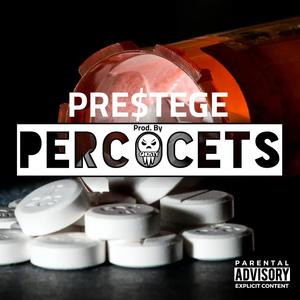 Percocets(feat. Pre$tege) (Explicit)