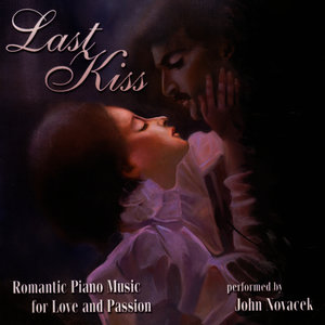 "Last Kiss" ~ Romantic Piano Music for Love and Passion