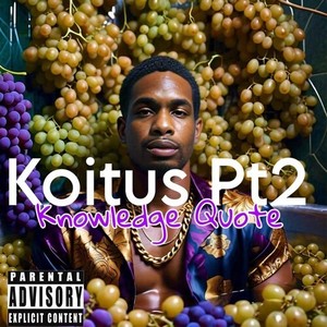 Koitus, Pt. 2 - Yo Body (Explicit)