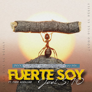 Fuerte Soy (feat. Pxkey, Chamo Music, Dary Mix & Fher Andujar)