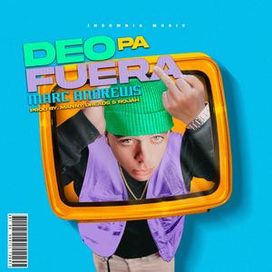 Deo Pa' Fuera (Explicit)