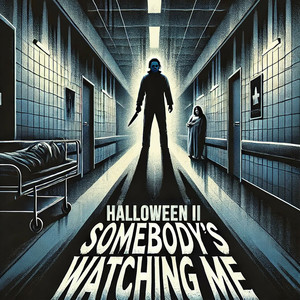 Halloween II Movie Soundtrack/Theme Song - Somebodys Watching Me