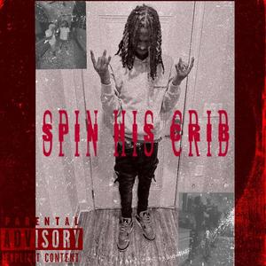 Spin His Crib (Explicit)