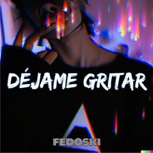 Déjame Gritar (Aleteo)