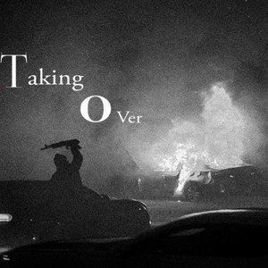 Taking Over (Explicit)