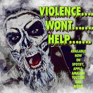 Violence Wont Help (Explicit)