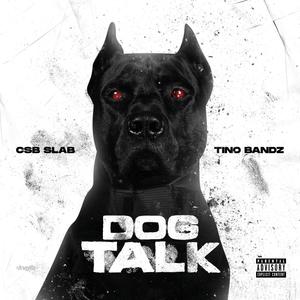 Dog Talk(feat. Tino Bandz) (Explicit)
