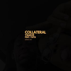 Collateral (feat. Tsitsi) [Sped Up] [Explicit]
