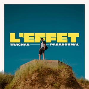 L'effet (feat. Paranormal) (Explicit)