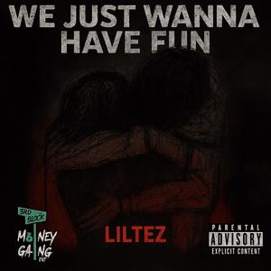 Just Wanna Have fun (feat. Patchy) (Explicit)