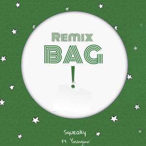 BAG! (Younginn' Remix)