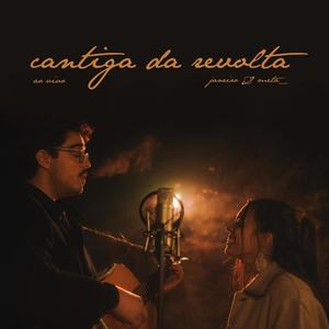 Cantiga da Revolta (ao vivo) (feat. Janeiro) [Ao vivo]