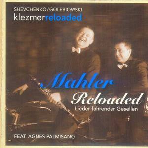 Mahler Reloaded/ Lieder fahrender Gesellen